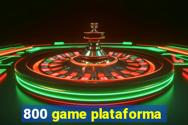 800 game plataforma